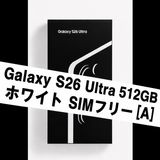 Galaxy S26 Ultra 512GB �ۥ磻�� SIM�ե꡼��A��